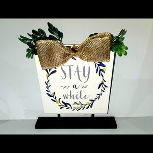 Freestanding Farmhouse Sign Stay Awhile